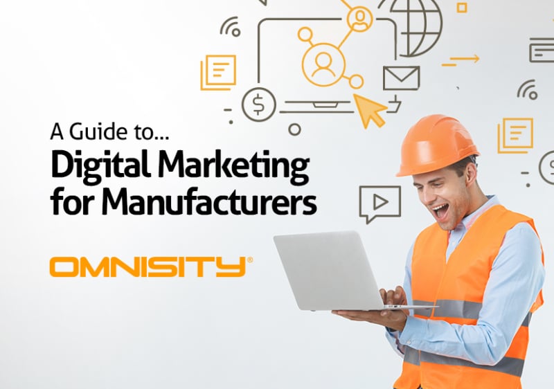 Digital Marketing for Manufacturers: A Guide